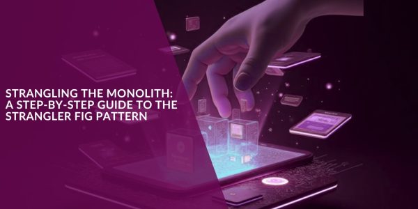 Strangling the Monolith: A Step-by-Step Guide to the Strangler Fig Pattern